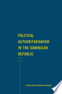 Political Authoritarianism in the Dominican Republic /