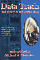 Data trash : the theory of the virtual class /