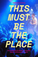 This must be the place : an architectural history of popular music performance venues /