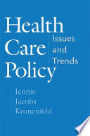 Health care policy : issues and trends /