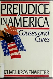 Prejudice in America : causes and cures /