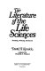 The literature of the life sciences : reading, writing, research /