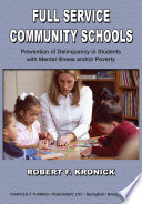 Full service community schools : prevention of delinquency in students with mental illness and/or poverty /