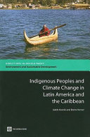 Indigenous peoples and climate change in Latin America and the Caribbean /