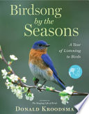 Birdsong by the seasons : a year of listening to birds /