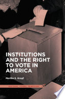 Institutions and the right to vote in America /