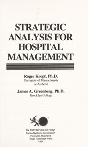 Strategic analysis for hospital management /