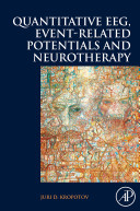 Quantitative EEG, event-related potentials and neurotherapy /