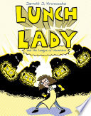 Lunch Lady and the League of Librarians /