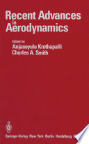 Recent Advances in Aerodynamics : Proceedings of an International Symposium held at Stanford University, August 22-26, 1983 /