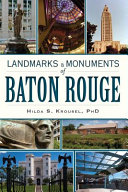 Landmarks & monuments of Baton Rouge /