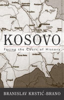 Kosovo facing the court of history /