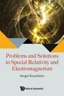 Problems and solutions in special relativity and electromagnetism /