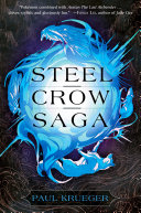 Steel crow saga /