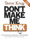 Don't make me think! : a common sense approach to Web usability /
