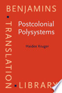 Postcolonial polysystems : the production and reception of translated children's literature in South Africa /