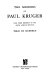 The memoirs of Paul Kruger : four times president of the South African republic /