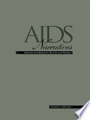 AIDS narratives : gender and sexuality, fiction and science /