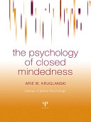 The psychology of closed mindedness /