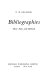 Bibliographies, their aims and methods /