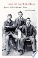 From the boarding schools : Apache Indian students speak /