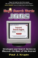 Jobs : strategies and search tactics to discover the best of the Internet /