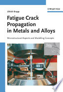 Fatigue crack propagation in metals and alloys : microstructural aspects and modelling concepts /