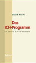 Das Ich-Programm : ein Versuch zur ersten Person /