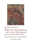 Wider den Nationalismus, oder, Von den Schwierigkeiten des interkulturellen Lebens : zu den Südtirol-Romanen von Joseph Zoderer /