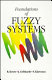 Foundations of fuzzy systems /