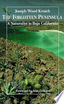 The forgotten peninsula : a naturalist in Baja California /