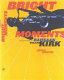 Bright moments : the life & legacy of Rahsaan Roland Kirk /