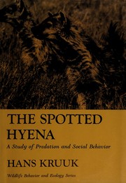 The spotted hyena : a study of predation and social behavior /