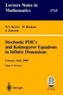 Stochastic PDE's and Kolmogorov equations in infinite dimensions : lectures given at the 2nd session of the Centro Internazionale Matematico Estivo (C.I.M.E.) held in Cetraro, Italy, August 24-September 1, 1998 /