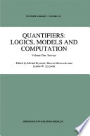 Quantifiers: Logics, Models and Computation : Volume One: Surveys /