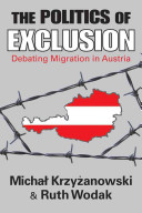 The politics of exclusion : debating migration in Austria /