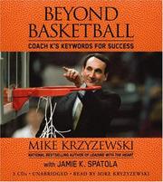 Beyond basketball : Coach K's keywords for success /