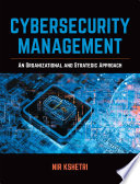 Cybersecurity management : an organizational and strategic approach /