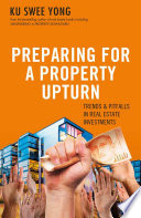 Preparing for a property upturn : trends and pitfalls in real estate investments /