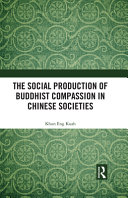 The social production of Buddhist compassion in Chinese societies /