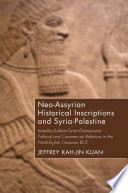 Neo-Assyrian historical inscriptions and Syria-Palestine : Israelite/Judean-Tyrian-Damascene political and commercial relations in the ninth-eighth centuries BCE /