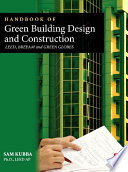 Handbook of green building design and construction : LEED, BREEAM, and Green Globes /