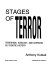 Stages of terror : terrorism, ideology, and coercion as theatre history /