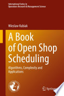 A Book of Open Shop Scheduling : Algorithms, Complexity and Applications /
