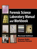 Forensic science laboratory manual and workbook /