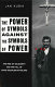 The power of symbols against the symbols of power : the rise of Solidarity and the fall of state socialism in Poland /