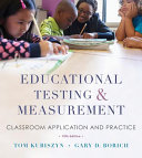 Educational testing and measurement : classroom application and practice /
