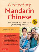 Elementary Mandarin Chinese : the complete language course for beginning learners /