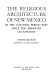The religious architecture of New Mexico in the colonial period and since the American occupation /