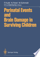 Perinatal Events and Brain Damage in Surviving Children /